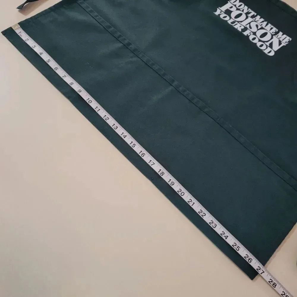 Don’t Make Me Poison Your Food – Hunter Green Apron